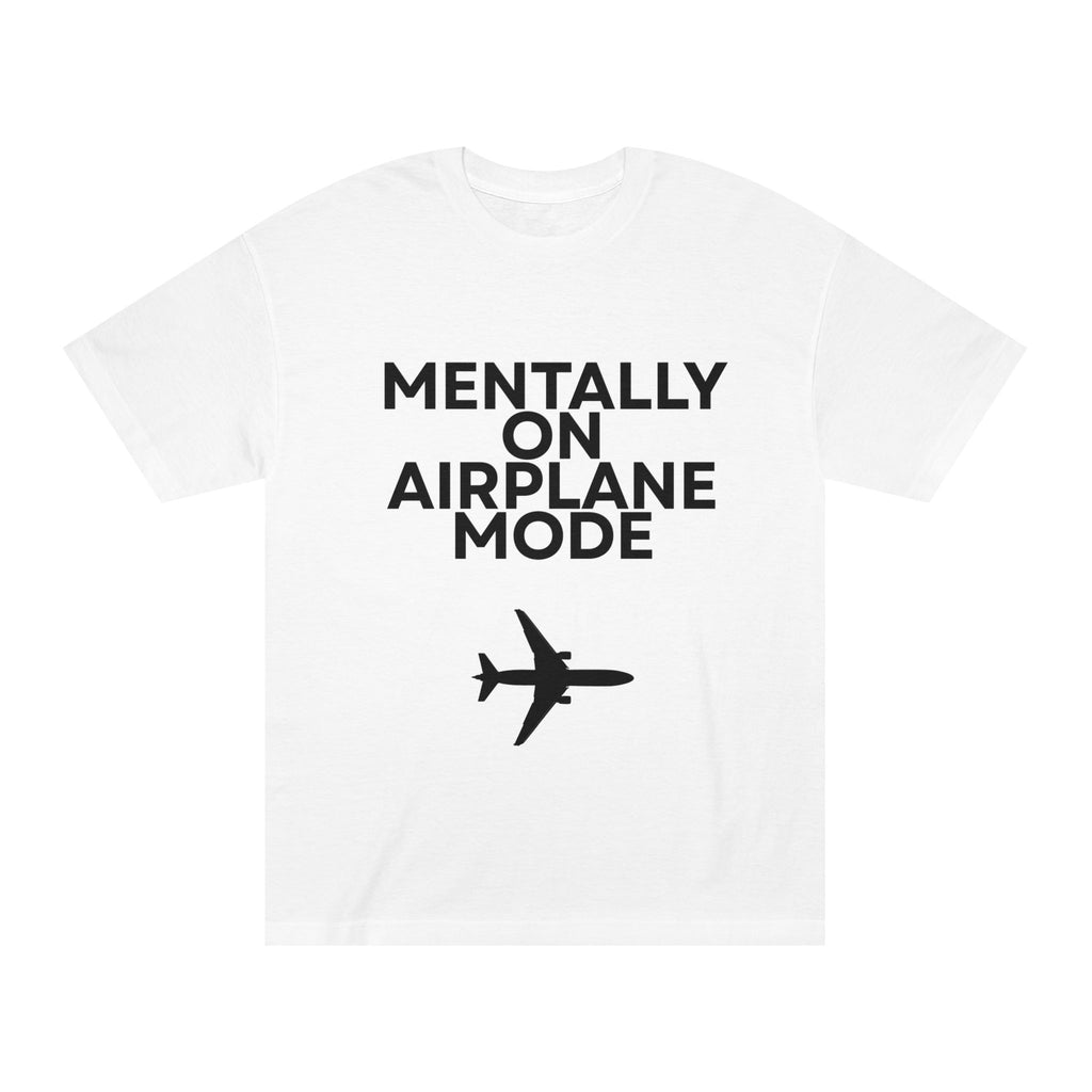 Mentally On Airplane Mode T-Shirt — Funny Travel Tee for Frequent Flyers