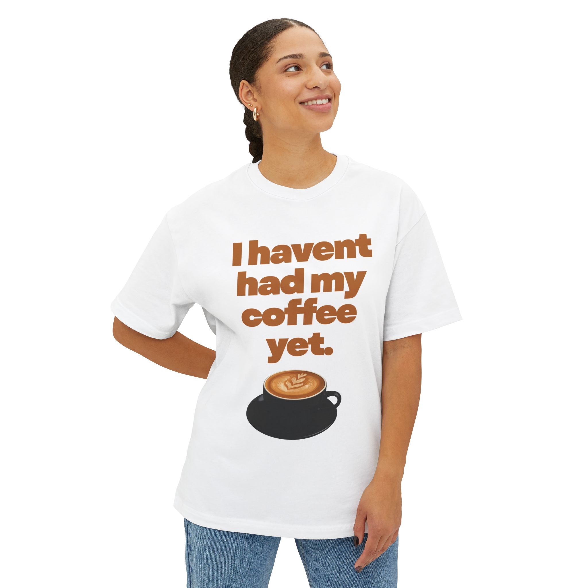 Humorous Unisex Tee "I haven't had my coffee today".